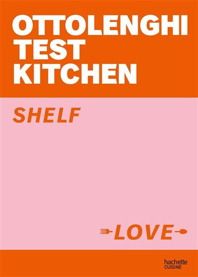 Ottolenghi Test Kitchen - Shelf Love (français)