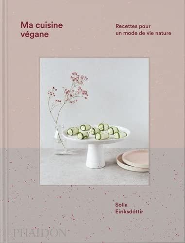 Ma cuisine végane - Solla Eiríksdóttir